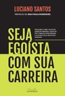 Seja Egoísta com sua Carreira cover